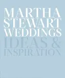 Martha Stewart Weddings: Stewartová: Nápady a inspirace Nápady a inspirace Stewartová: Nápady a inspirace - Martha Stewart Weddings: Ideas and Inspiration