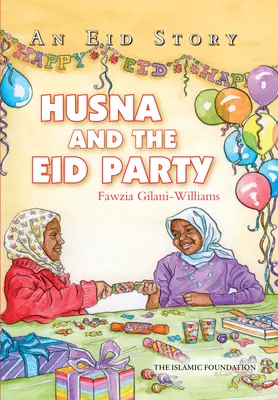 Husna a oslava svátku Eid: Příběh o svátku Eid - Husna and the Eid Party: An Eid Story