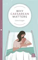 Proč záleží na císařském řezu - Why Caesarean Matters