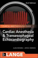 Kardiální anestezie a transezofageální echokardiografie - Cardiac Anesthesia and Transesophageal Echocardiography