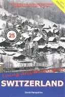 Život a práce ve Švýcarsku: Příručka pro přežití - Living and Working in Switzerland: A Survial Handbook