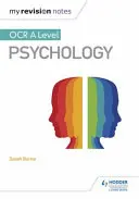 Moje revizní poznámky: OCR A Level Psychology - My Revision Notes: OCR A Level Psychology