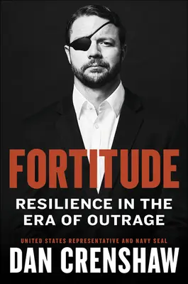 Odvaha: Americká odolnost v éře rozhořčení - Fortitude: American Resilience in the Era of Outrage