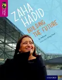Oxford Reading Tree TreeTops inFact: Level 10: Zaha Hadid: Hadi Hadid: 1. stupeň: Budování budoucnosti - Oxford Reading Tree TreeTops inFact: Level 10: Zaha Hadid: Building the Future