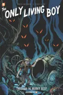 Jediný žijící chlapec #4: Skrz kalnou hlubinu - The Only Living Boy #4: Through the Murky Deep