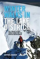 Zimní procházky a výstupy v Lake District - Procházky a snadné výstupy ve sněhu pro zimní horolezce - Winter Walks and Climbs in the Lake District - Fell walks & easy snow climbs for the winter mountaineer