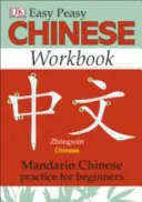Easy Peasy Chinese Workbook - Cvičení z čínštiny pro začátečníky - Easy Peasy Chinese Workbook - Mandarin Chinese Practice for Beginners