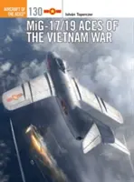 Mig-17/19 esa vietnamské války - Mig-17/19 Aces of the Vietnam War
