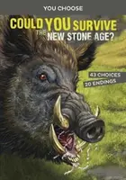 Dokázali byste přežít novou dobu kamennou? - Interaktivní pravěké dobrodružství - Could You Survive the New Stone Age? - An Interactive Prehistoric Adventure