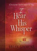 Slyším jeho šepot: 52 pobožností - I Hear His Whisper: 52 Devotions