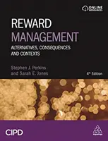 Řízení odměn: Alternativy, důsledky a souvislosti - Reward Management: Alternatives, Consequences and Contexts