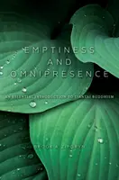 Prázdnota a všudypřítomnost: Zásadní úvod do buddhismu Tiantai - Emptiness and Omnipresence: An Essential Introduction to Tiantai Buddhism