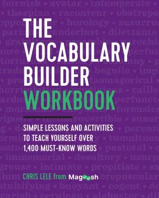 The Vocabulary Builder Workbook: The Vocabulary Builder Workbook: Jednoduché lekce a aktivity, díky nimž se naučíte více než 1 400 slovíček, která musíte znát. - The Vocabulary Builder Workbook: Simple Lessons and Activities to Teach Yourself Over 1,400 Must-Know Words