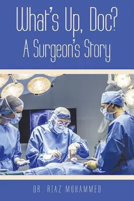 Co se děje, doktore? příběh chirurga - What's Up, Doc? a Surgeon's Story
