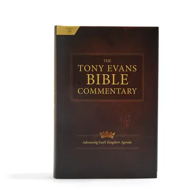 Biblický komentář Tonyho Evanse - The Tony Evans Bible Commentary
