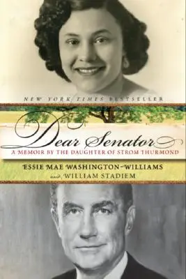 Milý senátore: Vzpomínky dcery Stroma Thurmonda - Dear Senator: A Memoir by the Daughter of Strom Thurmond