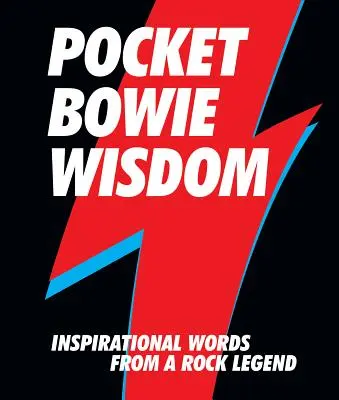Bowieho moudrost do kapsy: Inspirativní slova rockové legendy. - Pocket Bowie Wisdom: Inspirational Words from a Rock Legend