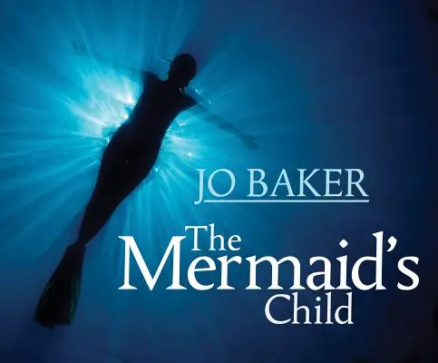 Dítě mořské panny - The Mermaid's Child