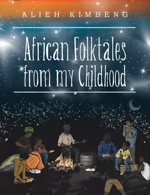 Africké lidové pohádky z mého dětství - African Folktales from My Childhood