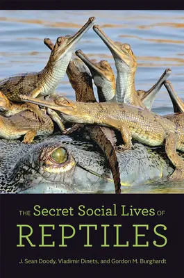 Tajný společenský život plazů - The Secret Social Lives of Reptiles