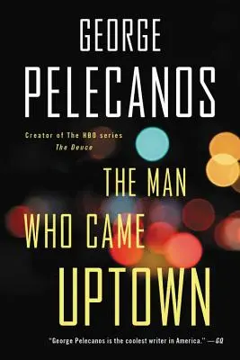 Muž, který přišel do města - The Man Who Came Uptown