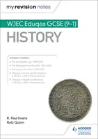 Moje poznámky k revizi: WJEC Eduqas GCSE (9-1) Dějepis - My Revision Notes: WJEC Eduqas GCSE (9-1) History