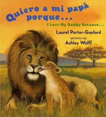Quiero a Mi Papa Porque (Miluji svého tátu, protože anglicky / španělsky) - Quiero a Mi Papa Porque (I Love My Daddy Because English / Spanishedition)
