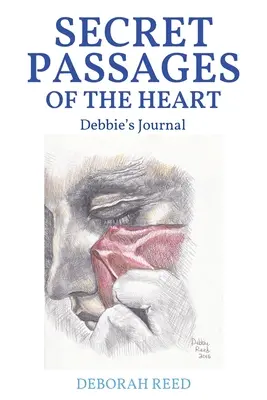 Tajné chodby srdce: Deník Debbie - Secret Passages of the Heart: Debbie's Journal
