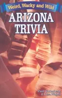 Arizona Trivia: Podivné, šílené a divoké - Arizona Trivia: Weird, Wacky and Wild
