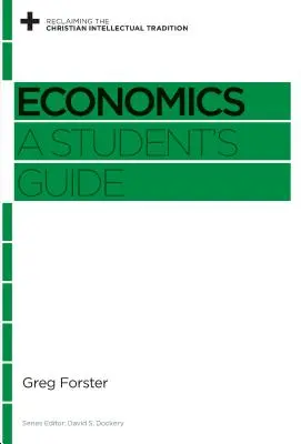 Ekonomika: Průvodce pro studenty - Economics: A Student's Guide