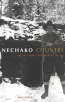 Nechako Country - Po stopách Berta Irvina - Nechako Country - In the Footsteps of Bert Irvine