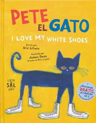 Pete el Gato: I Love My White Shoes = Kocour Pete: Miluji své bílé boty - Pete el Gato: I Love My White Shoes = Pete the Cat: I Love My White Shoes