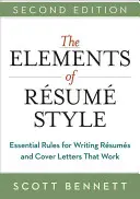 Prvky stylu životopisu: Základní pravidla pro psaní životopisů a motivačních dopisů, které fungují. - The Elements of Resume Style: Essential Rules for Writing Resumes and Cover Letters That Work