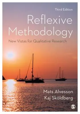 Reflexivní metodologie: Nové perspektivy kvalitativního výzkumu - Reflexive Methodology: New Vistas for Qualitative Research
