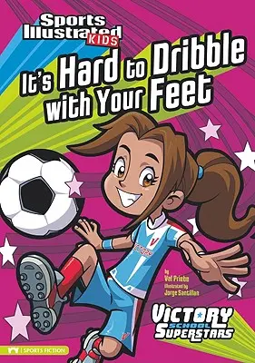Je těžké driblovat nohama - It's Hard to Dribble with Your Feet