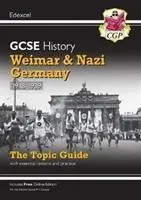 Nová příručka k tématu GCSE History Edexcel 9-1 - Výmarské a nacistické Německo, 1918-39 - New Grade 9-1 GCSE History Edexcel Topic Guide - Weimar and Nazi Germany, 1918-39