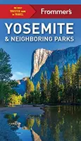 Frommer's Yosemity a sousední parky - Frommer's Yosemite and Neighboring Parks