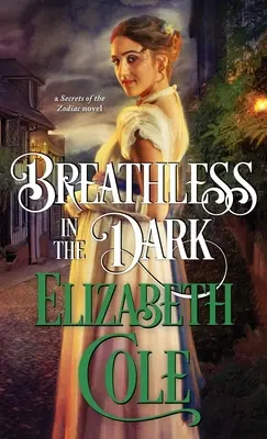 Bez dechu ve tmě: Regentská špionážní romance - Breathless in the Dark: A Regency Spy Romance