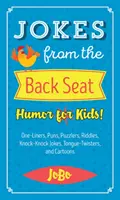 Vtipy ze zadního sedadla: Humor pro děti! - Jokes from the Back Seat: Humor for Kids!