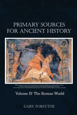 Primární prameny ke starověkým dějinám: Svazek II: Římský svět - Primary Sources for Ancient History: Volume II: The Roman World