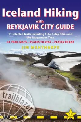 Island Pěší turistika s průvodcem Reykjavíkem: Vycházka po Reykjavíku: 11 vybraných tras včetně 1 až 3denních túr a treku na Laugavegur - Iceland Hiking with Reykjavik City Guide: 11 Selected Trails Including 1- To 3-Day Hikes and the Laugavegur Trek
