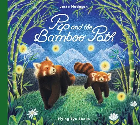 Pip a bambusová stezka - Pip and the Bamboo Path