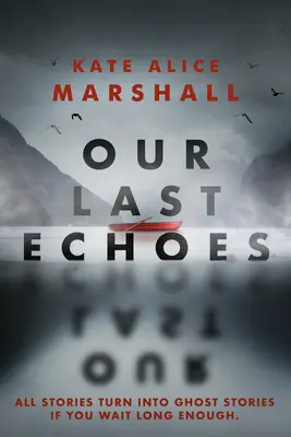 Naše poslední ozvěny - Our Last Echoes