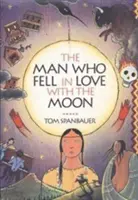 Muž, který se zamiloval do Měsíce - The Man Who Fell in Love with the Moon