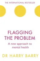 Flagging the Problem: Nový přístup k duševnímu zdraví - Flagging the Problem: A New Approach to Mental Health