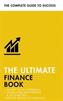 The Ultimate Finance Book: Vyznejte se ve výkazech zisků, porozumějte účetnictví a účetním výkazům, připravujte rozpočty a prognózy. - The Ultimate Finance Book: Master Profit Statements, Understand Bookkeeping & Accounting, Prepare Budgets & Forecasts