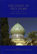 Studium šíitského islámu: Studie islámského náboženství: dějiny, teologie a právo - The Study of Shi'i Islam: History, Theology and Law