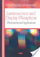 Luminiscence a zobrazovací luminofory - jevy a aplikace - Luminescence & Display Phosphors - Phenomena & Applications