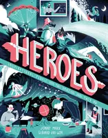 Hrdinové - Inspirativní lidé a úžasná práce, kterou dělají - Heroes - Inspirational people and the amazing jobs they do