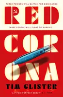 Red Corona - Špionážní thriller Richarda Knoxe: „Thriller s opravdovými ambicemi a rozsahem. Lucie Whitehouse - Red Corona - A Richard Knox Spy Thriller: 'A thriller of true ambition and scope.' Lucie Whitehouse